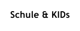 Schule & KIDs