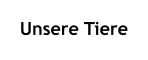 Unsere Tiere