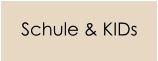 Schule & KIDs