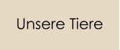 Unsere Tiere