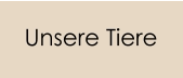 Unsere Tiere