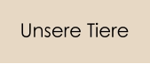 Unsere Tiere